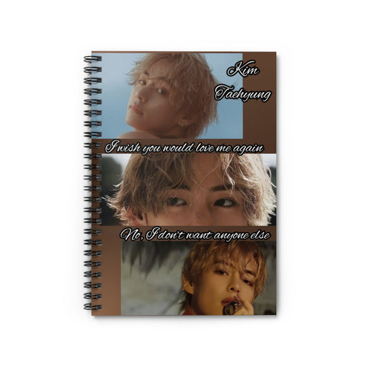 Taehyung Spiral Notebook - "I Wish You Would Love Me Again"